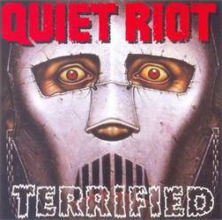 Quiet Riot : Terrified